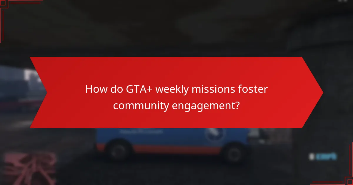 What rewards can players earn from GTA+ weekly missions?