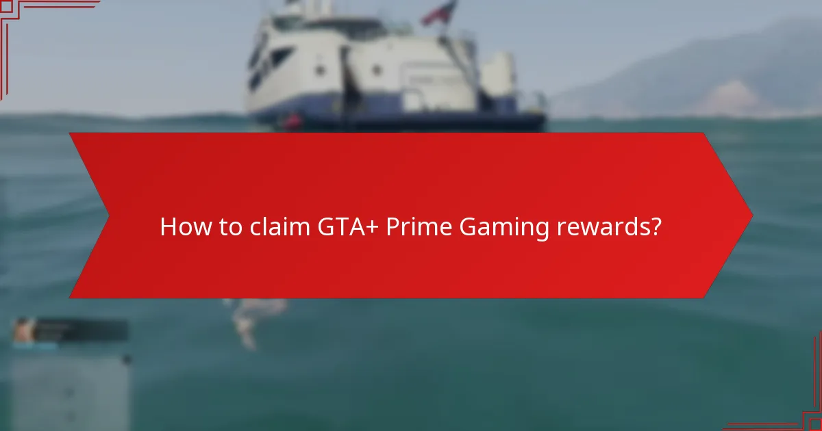 What items are available through GTA+ Prime Gaming rewards?