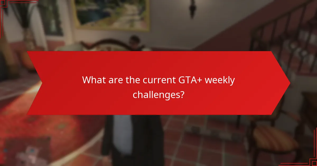 How does GTA+ membership enhance the challenge experience?