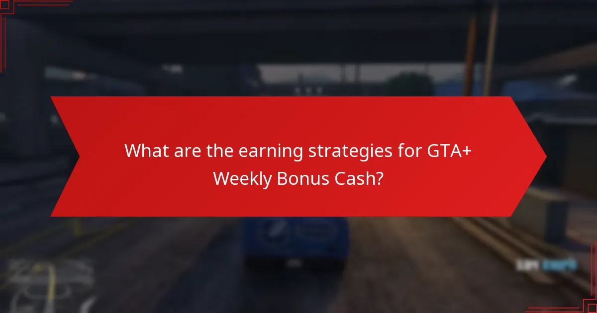 Which alternatives exist to GTA+ for earning bonus cash?