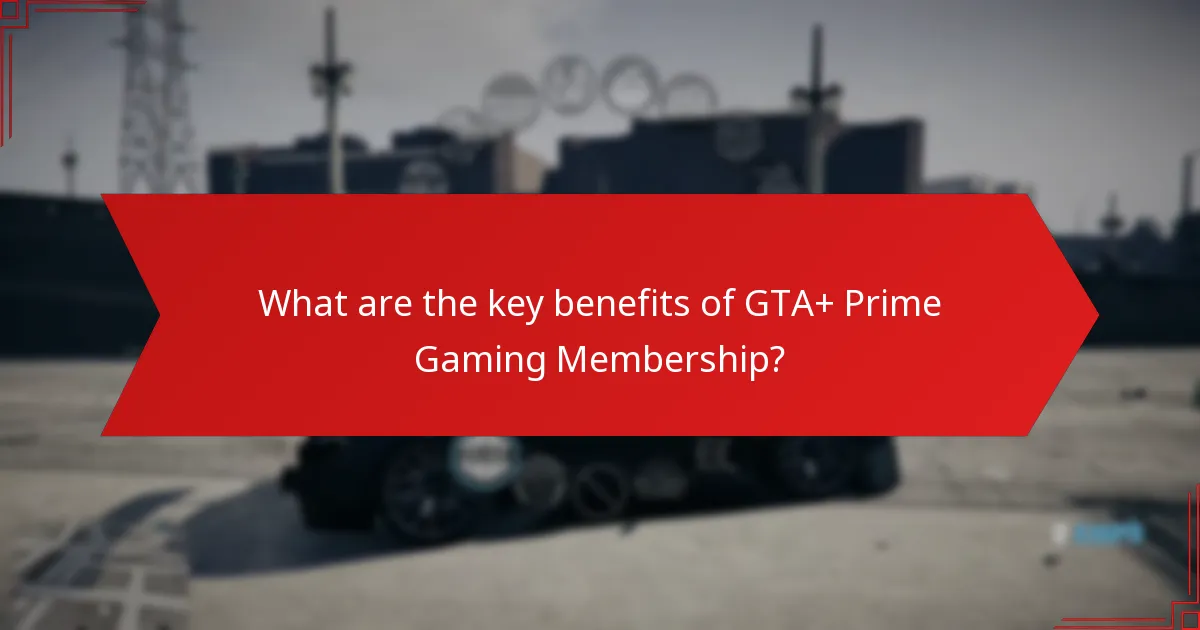 How can players access GTA+ and Prime Gaming benefits?