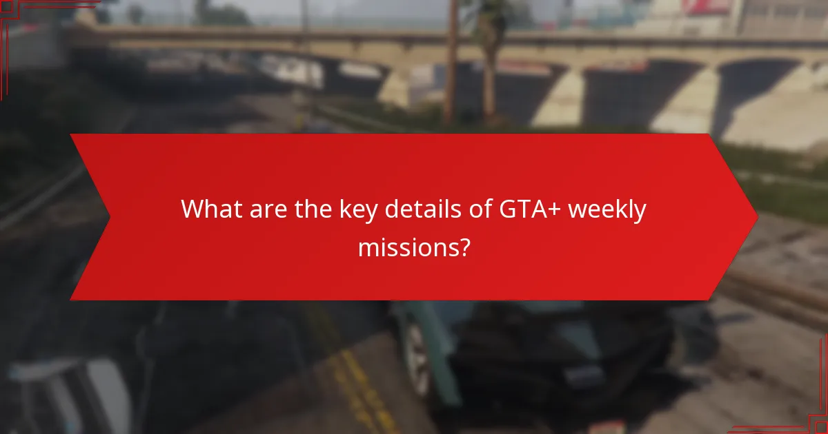 Which platforms support GTA+ weekly missions?
