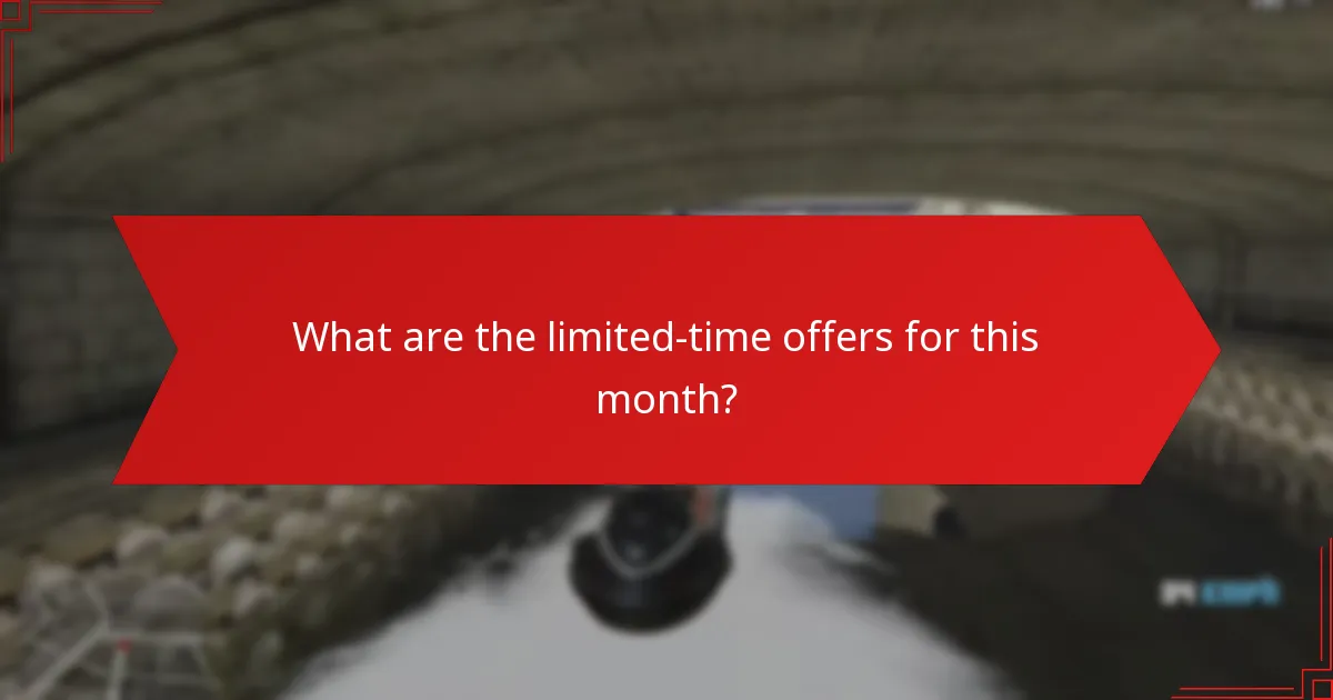 What are the limited-time offers for this month?