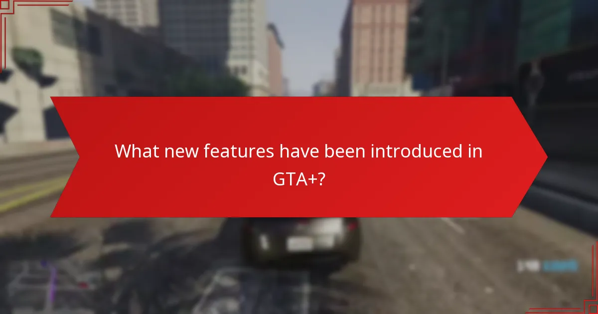 Which benefits are most valued by GTA+ subscribers?